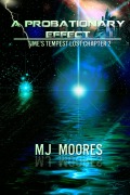 Cover-Bild zum Titel 'A Probationary Effect: Time's Tempest Lost Chapter 2 (Time's Tempest: The Lost Chapters, #2)' von 'M. J. Moores'