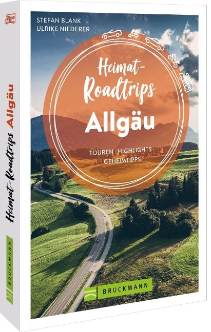 Heimat-Roadtrips Allgäu - Stefan Blank, Ulrike Niederer