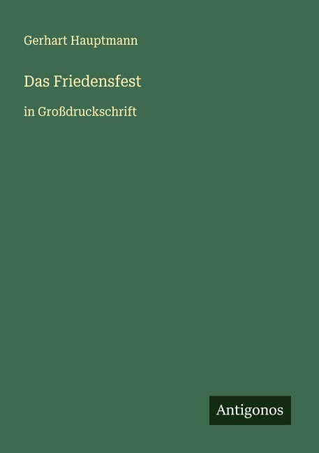 Das Friedensfest - Gerhart Hauptmann