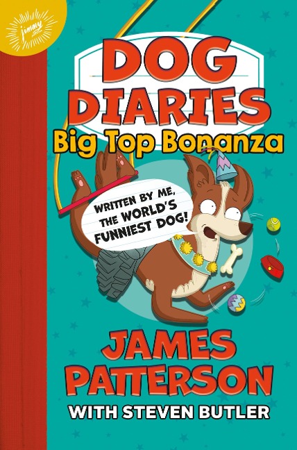 Dog Diaries: Big Top Bonanza - James Patterson