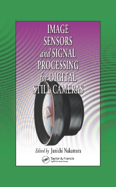 Image Sensors and Signal Processing for Digital Still Cameras - 