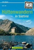 Cover-Bild zum Titel 'Erlebnis Wandern: Hüttenwandern in Südtirol' von 'Mark Zahel'