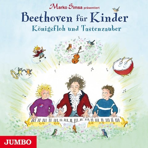 Beethoven für Kinder. Königsfloh und Tastenzauber - Ludwig van Beethoven, Marko Simsa