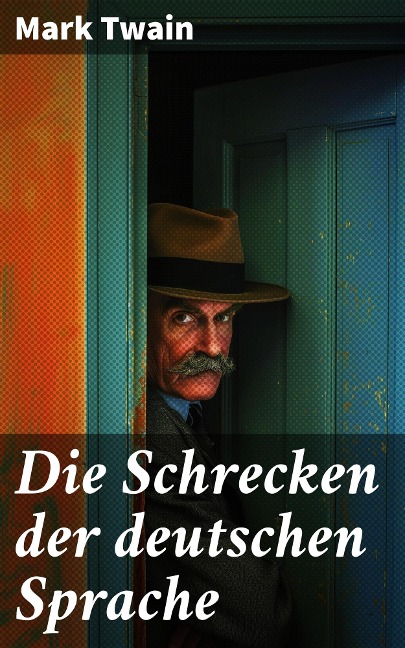 Die Schrecken der deutschen Sprache - Mark Twain