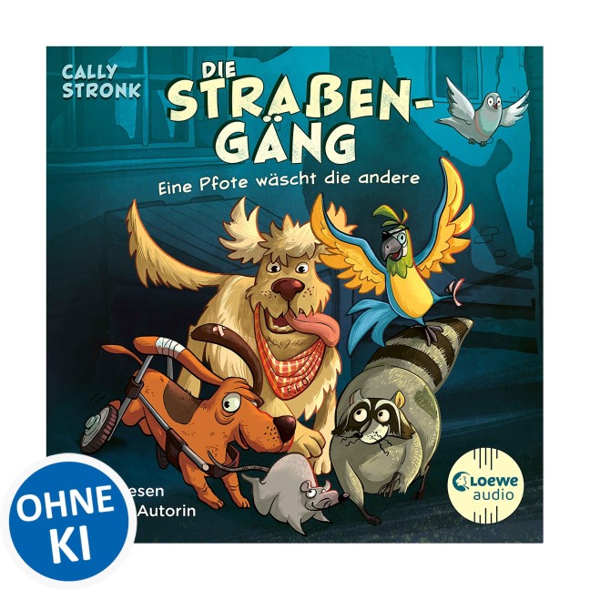 Die Straßengäng (Band 1) - Eine Pfote wäscht die andere - Cally Stronk