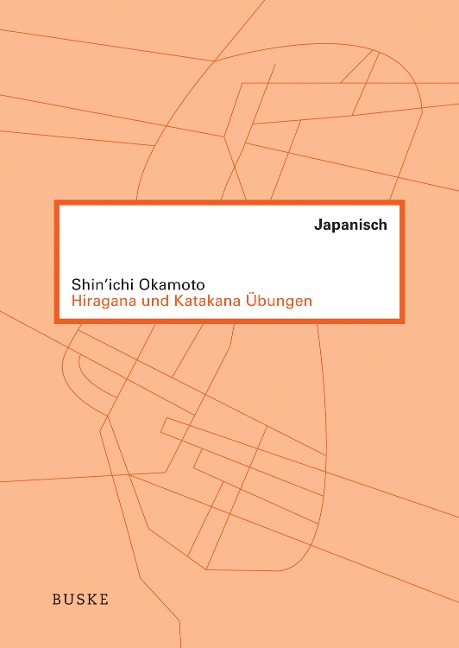 Hiragana und Katakana Übungen - Shin'Ichi Okamoto