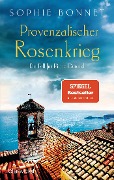 Cover-Bild zum Titel 'Provenzalischer Rosenkrieg' von 'Sophie Bonnet'
