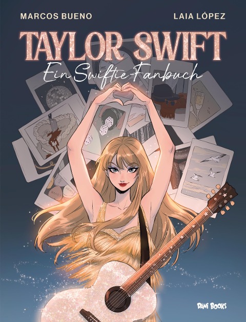 Taylor Swift - Ein Swiftie-Fanbuch - Marcos Bueno