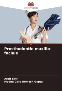 Cover-Bild zum Titel 'Prosthodontie maxillo-faciale' von 'Arpit Sikri, Meenu Garg Romesh Gupta'