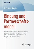 Bindung und Partnerschaftsmodell - D. Paulina Matyjas