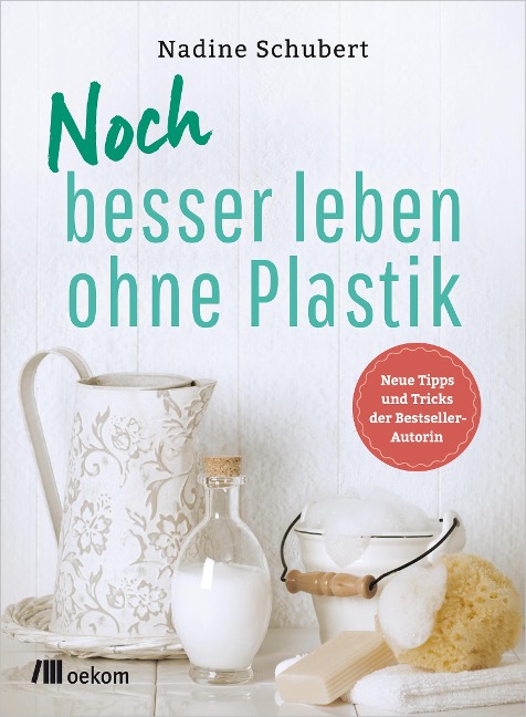Noch besser leben ohne Plastik - Nadine Schubert