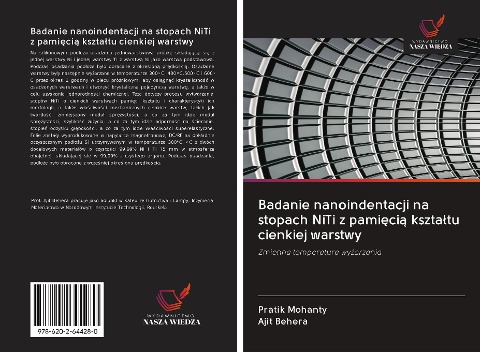 Badanie nanoindentacji na stopach NiTi z pami¿ci¿ kszta¿tu cienkiej warstwy - Pratik Mohanty, Ajit Behera