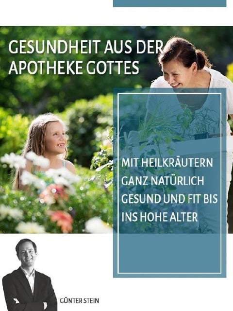Gesundheit aus der Apotheke Gottes - Günter Stein