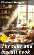 Cover-Bild zum Titel 'The cake and biscuit book' von 'Elizabeth Douglas'
