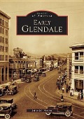 Cover-Bild zum Titel 'Early Glendale' von 'Juliet M Arroyo'