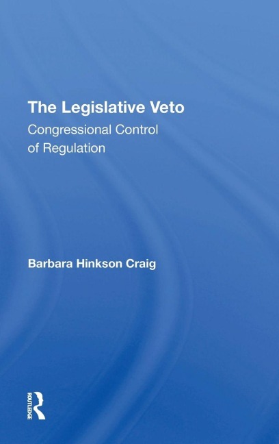The Legislative Veto - Barbara Craig