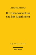 Cover-Bild zum Titel 'Die Finanzverwaltung und ihre Algorithmen' von 'Alexander Feldhaus'
