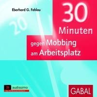 30 Minuten Mobbing - Eberhard G. Fehlau