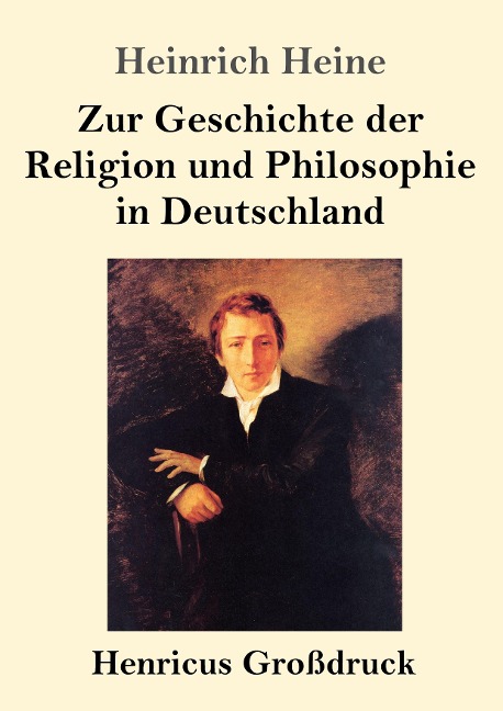 Zur Geschichte der Religion und Philosophie in Deutschland (Großdruck) - Heinrich Heine