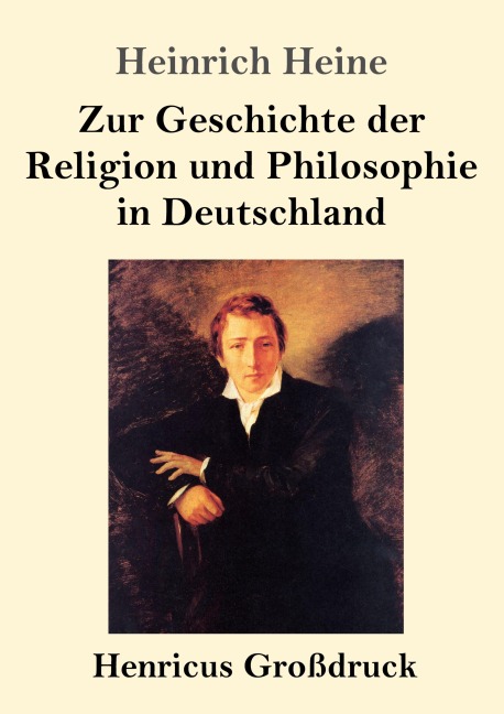 Zur Geschichte der Religion und Philosophie in Deutschland (Großdruck) - Heinrich Heine