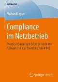 Cover-Bild zum Titel 'Compliance im Netzbetrieb' von 'Markus Riegler'