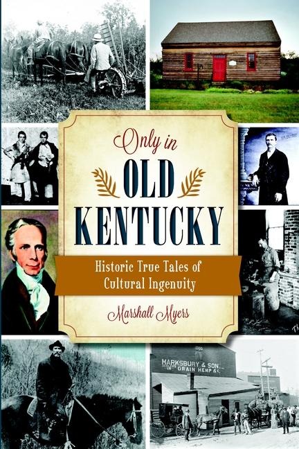 Only in Old Kentucky - Marshall Myers