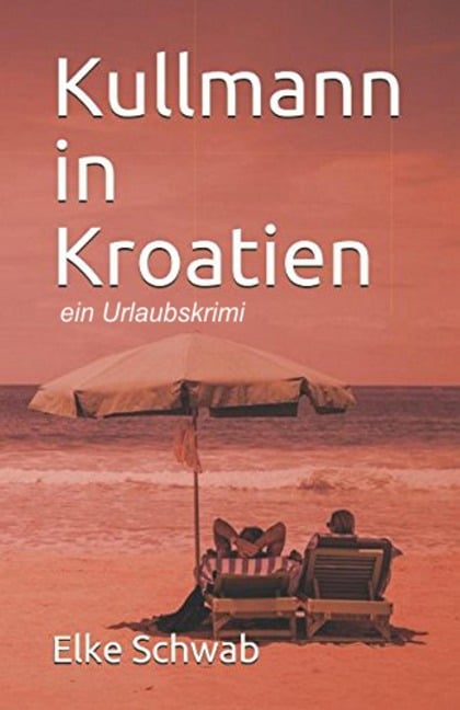 Kullmann in Kroatien - Elke Schwab