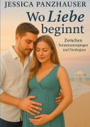 Cover-Bild zum Titel 'Wo Liebe beginnt' von 'Jessica Panzhauser'