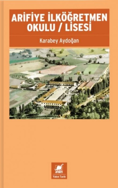 Arifiye Ilkögretmen Okulu - Lisesi - Karabey Aydogan