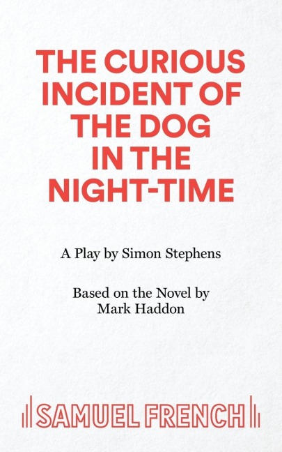 The Curious Incident of the Dog in the Night-Time - Simon Stephens