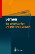 Cover-Bild zum Titel 'Lernen - das gegenwärtige Ereignis für die Zukunft' von 'Eberhard Merz'