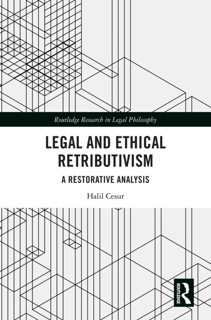 Legal and Ethical Retributivism - Halil Cesur