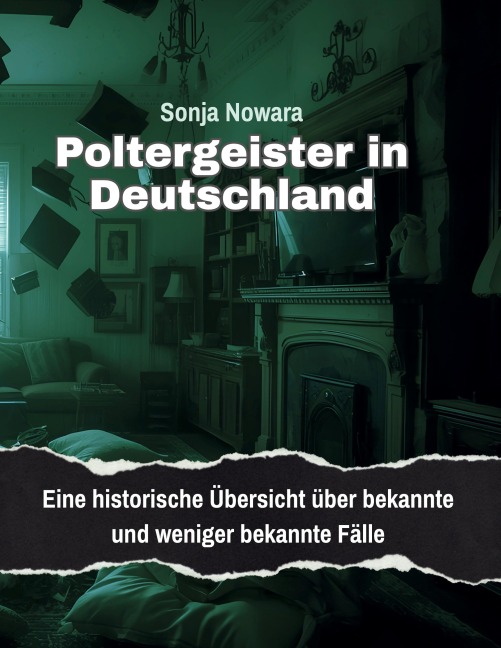 Poltergeister in Deutschland - Sonja Nowara