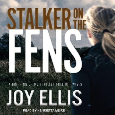 Stalker on the Fens Lib/E - Joy Ellis