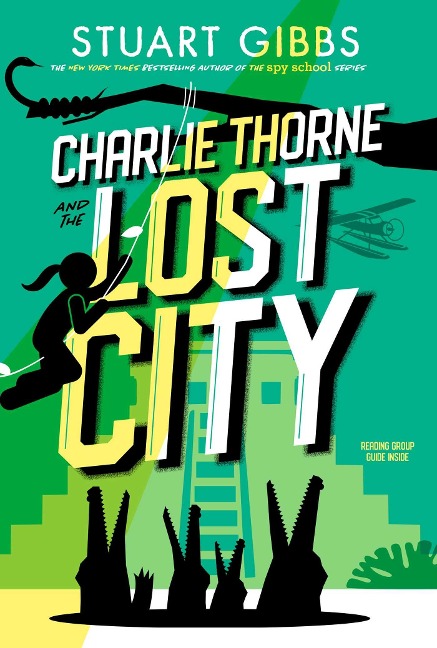 Charlie Thorne and the Lost City - Stuart Gibbs
