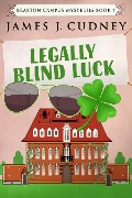 Cover-Bild zum Titel 'Legally Blind Luck' von 'James J. Cudney'