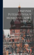 Cover-Bild zum Titel 'Dnevnik puteshestviia v Moskoviiu, 1698 i 1699 gg' von 'Johann Georg Korb'