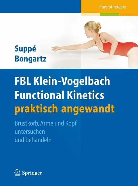 FBL Klein-Vogelbach Functional Kinetics praktisch angewandt - Barbara Suppé, Matthias Bongartz