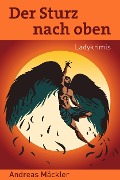 Cover-Bild zum Titel 'Der Sturz nach oben' von 'Andreas Mäckler'