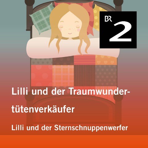 Lilli und der Traumwundertütenverkäufer: Lilli und der Sternschnuppenwerfer - Manuela Mechtel