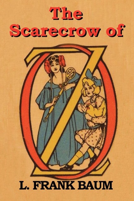 The Scarecrow of Oz - L. Frank Baum