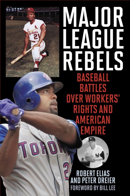Major League Rebels - Robert Elias, Peter Dreier