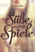 Cover-Bild zum Titel 'Süße, nie gekannte Spiele' von 'Lori Foster'