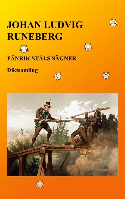 Fänrik Ståls sägner - Johan Ludvig Runeberg