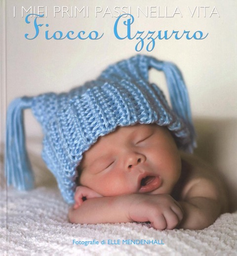 I miei primi passi nella vita. Fiocco azzurro - Elle Mendenhall