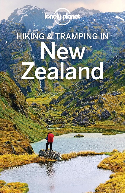 Lonely Planet Hiking & Tramping in New Zealand - Lonely Planet Lonely Planet