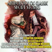 Cover-Bild zum Titel 'Anthology of Classic Short Stories. Vol. 1 (Characters)' von 'Anton Chekhov, Gustave Flaubert, Nathaniel Hawthorne, Mary E. Mann, Herman Melville'