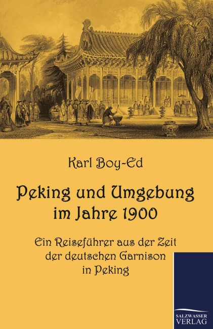 Peking und Umgebung im Jahre 1900 - Karl Boy-Ed
