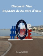 Cover-Bild zum Titel 'Découvrir Nice, capitale de la Côte d'Azur' von 'Bernard Julien'