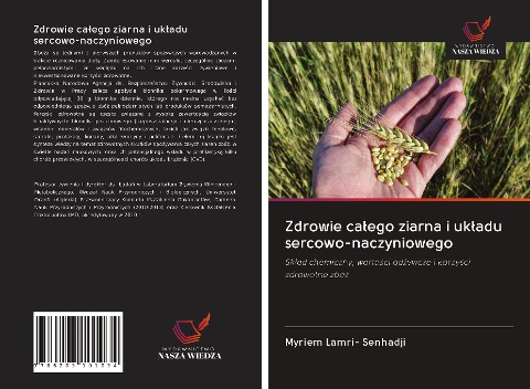 Zdrowie ca¿ego ziarna i uk¿adu sercowo-naczyniowego - Myriem Lamri- Senhadji
